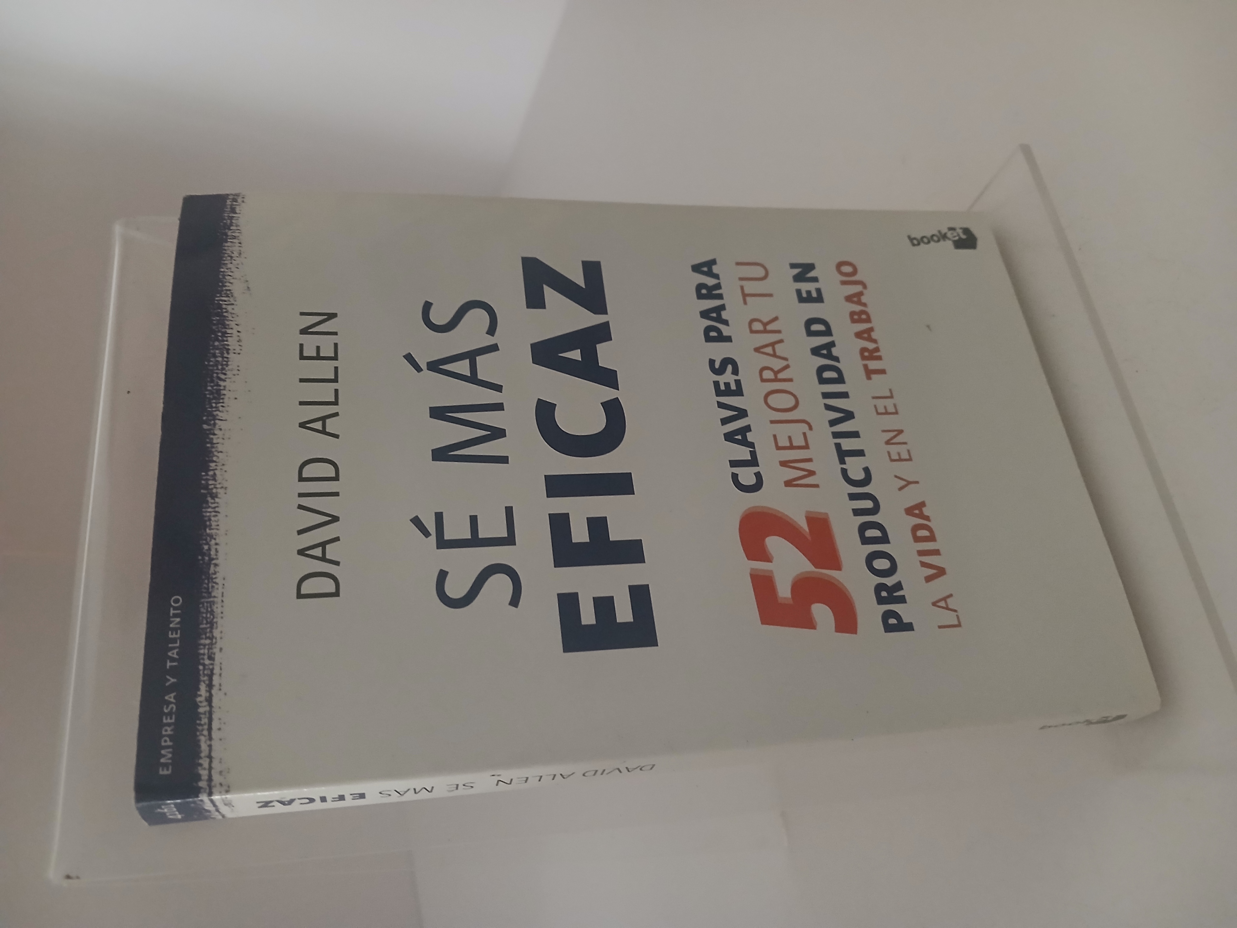 Portada de Sé más eficaz: 52 claves para mejorar tu productividad en la vida y en el trabajo
