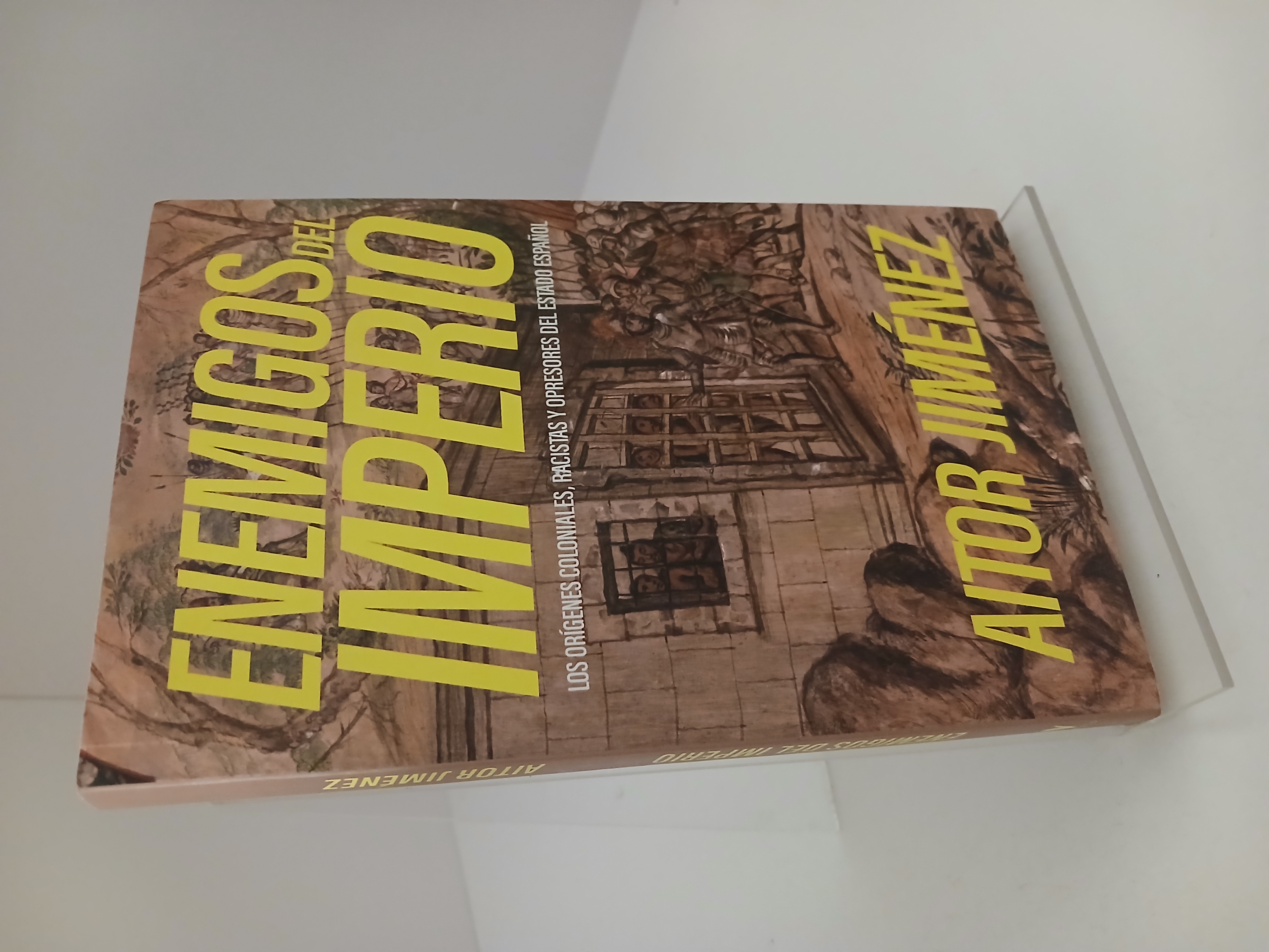 Portada de Enemigos del imperio: los orígenes coloniales, racistas y opresores del Estado español