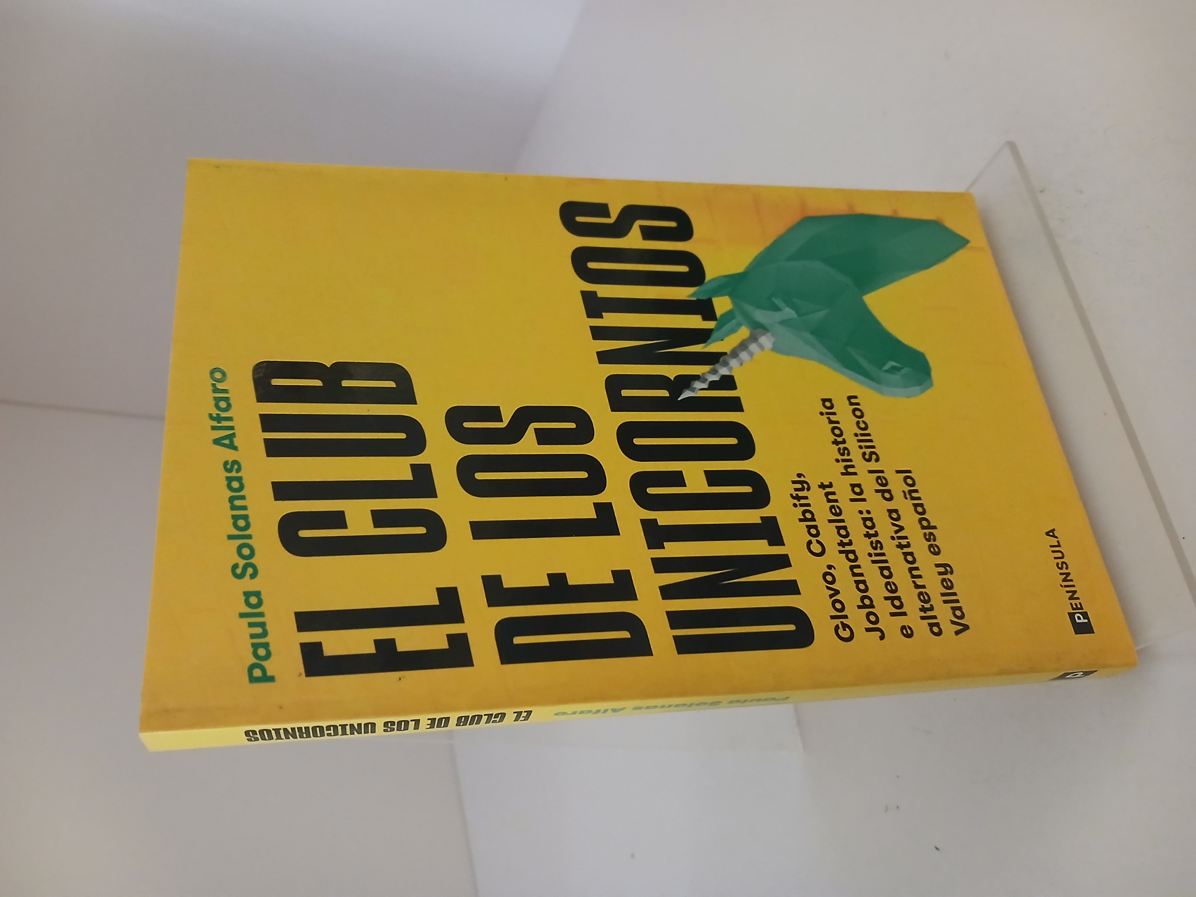 Portada de El club de los unicornios: Glovo, Cabify, Jobandtalent e Idealista : la historia alternativa del Silicon Valley español
