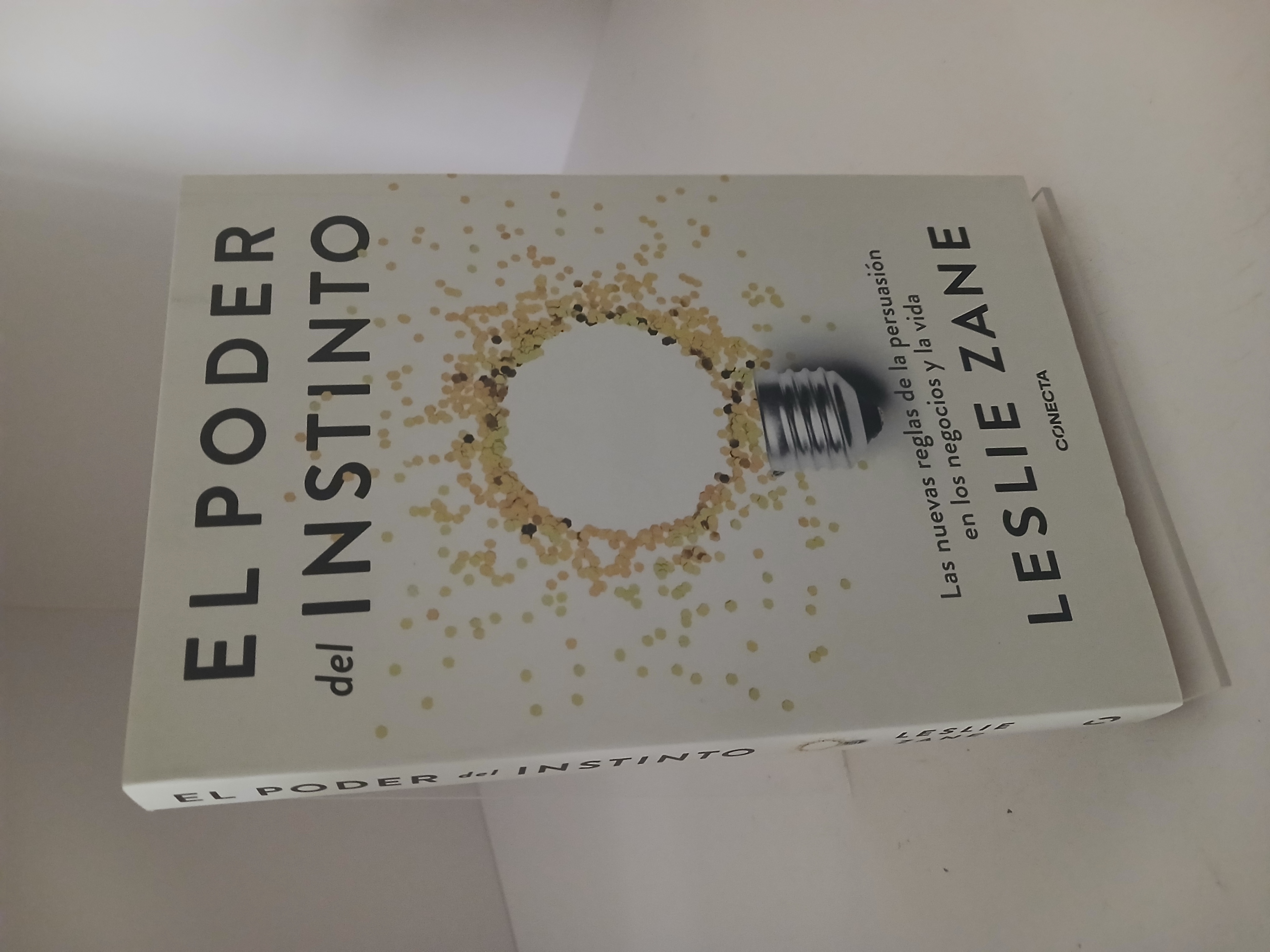 Portada de El poder del instinto: las nuevas reglas de persuasión en los negocios y en la vida