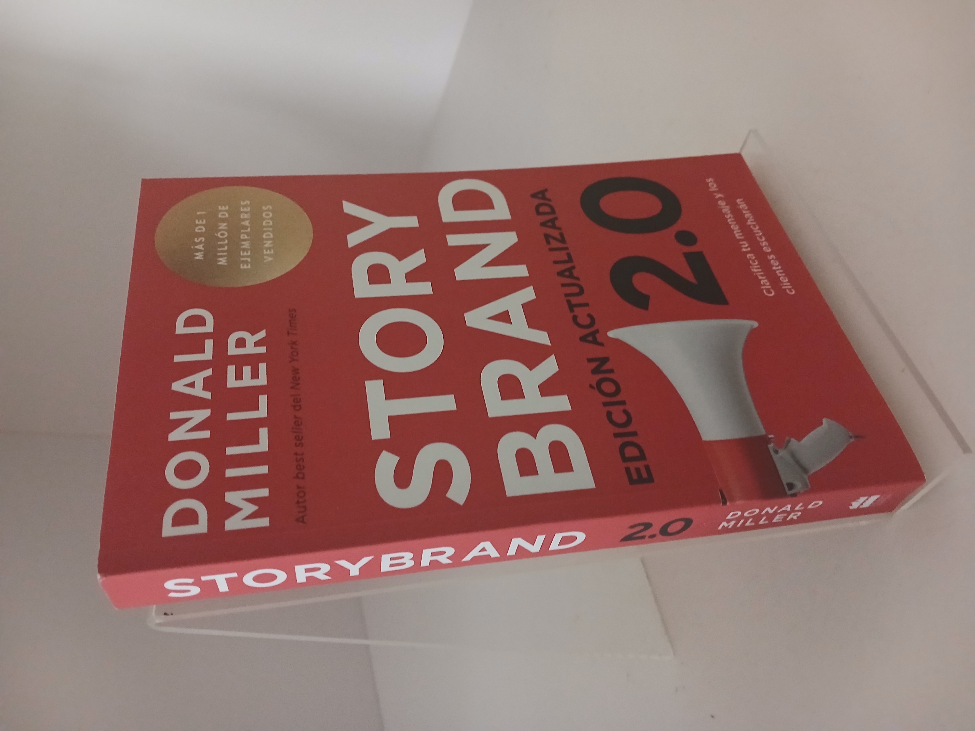 Storybrand 2.0 Edición Actualizada Clarifica Tu Mensaje Y Los Clientes Escucharán