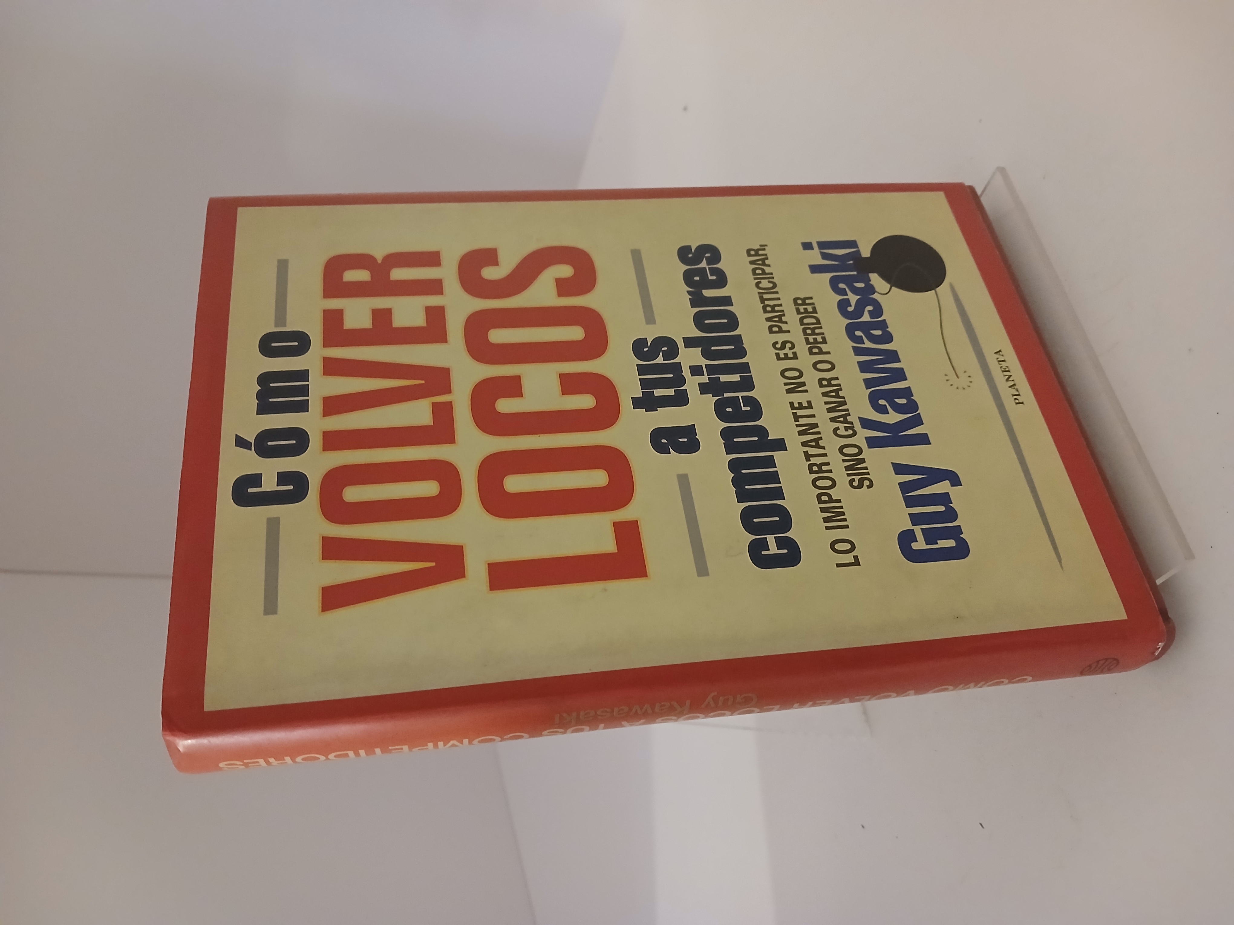 Portada de Cómo volver locos a tus competidores lo importante no es participar, sino ganar o perder