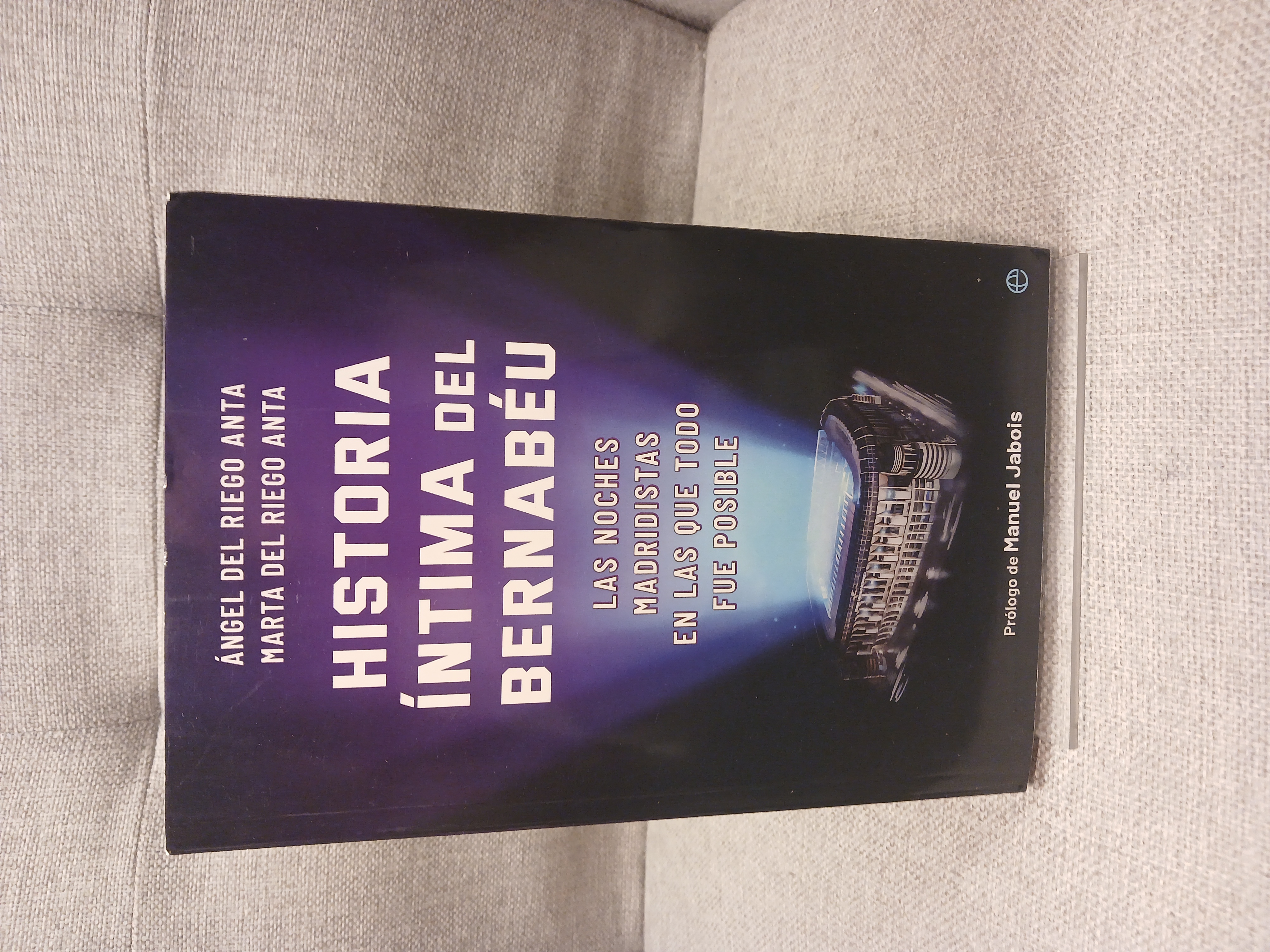 Portada de Historia íntima del Bernabéu las noches madridistas en las que todo fue posible