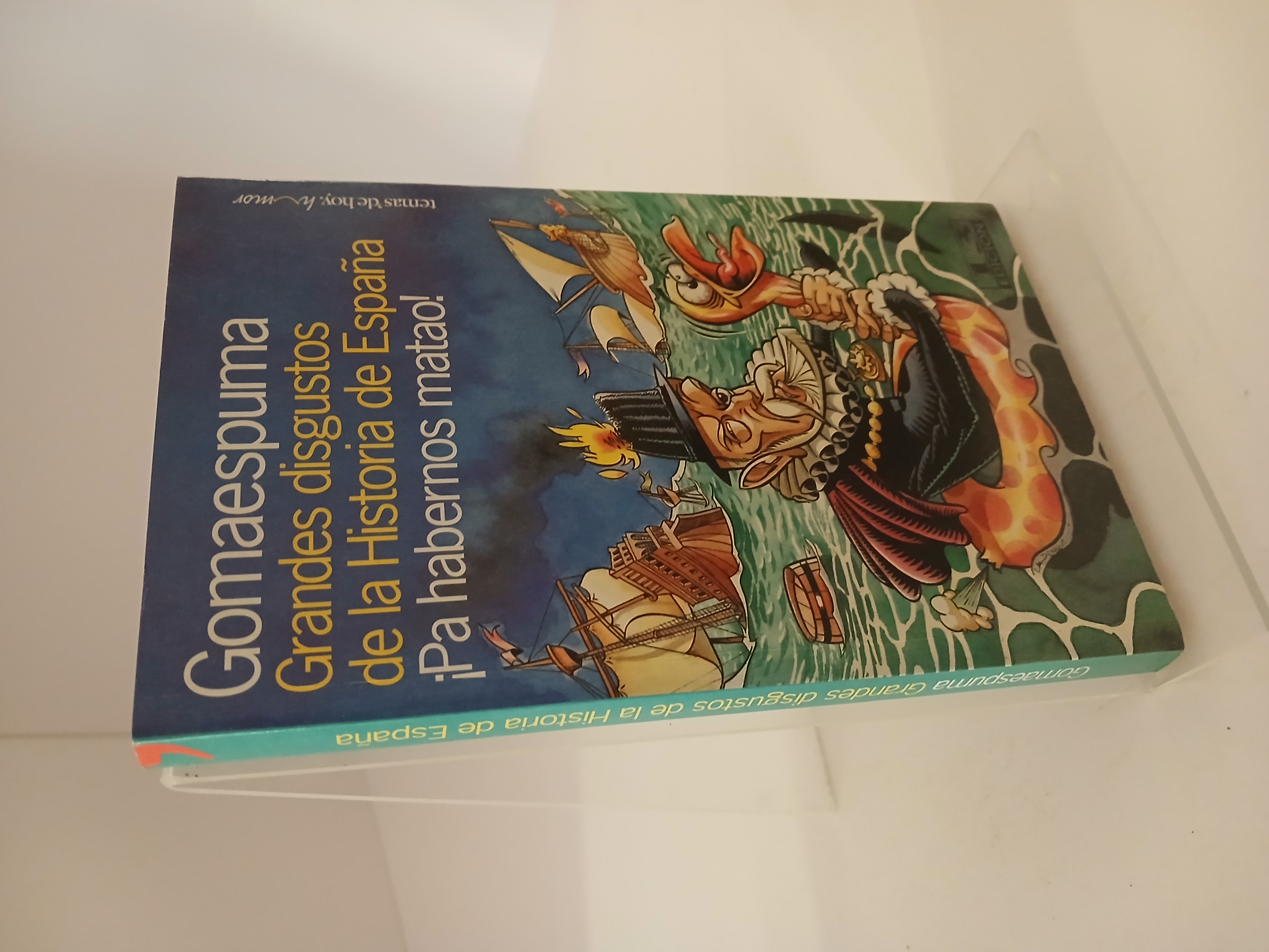 Portada de Grandes disgustos de la historia de España pa habernos matao!