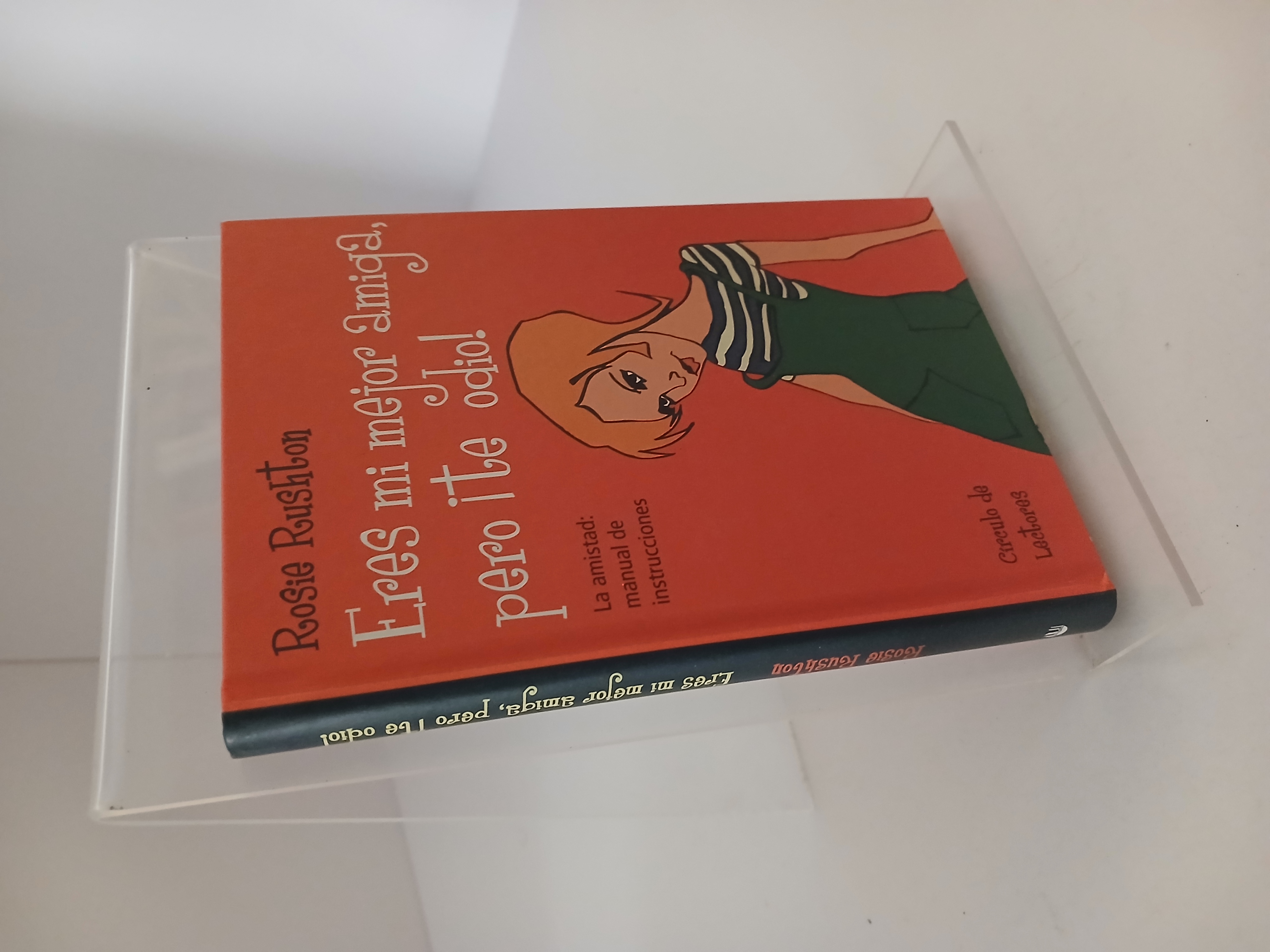 Portada de Eres mi mejor amiga, pero ¡te odio! la amistad, manuel de instrucciones