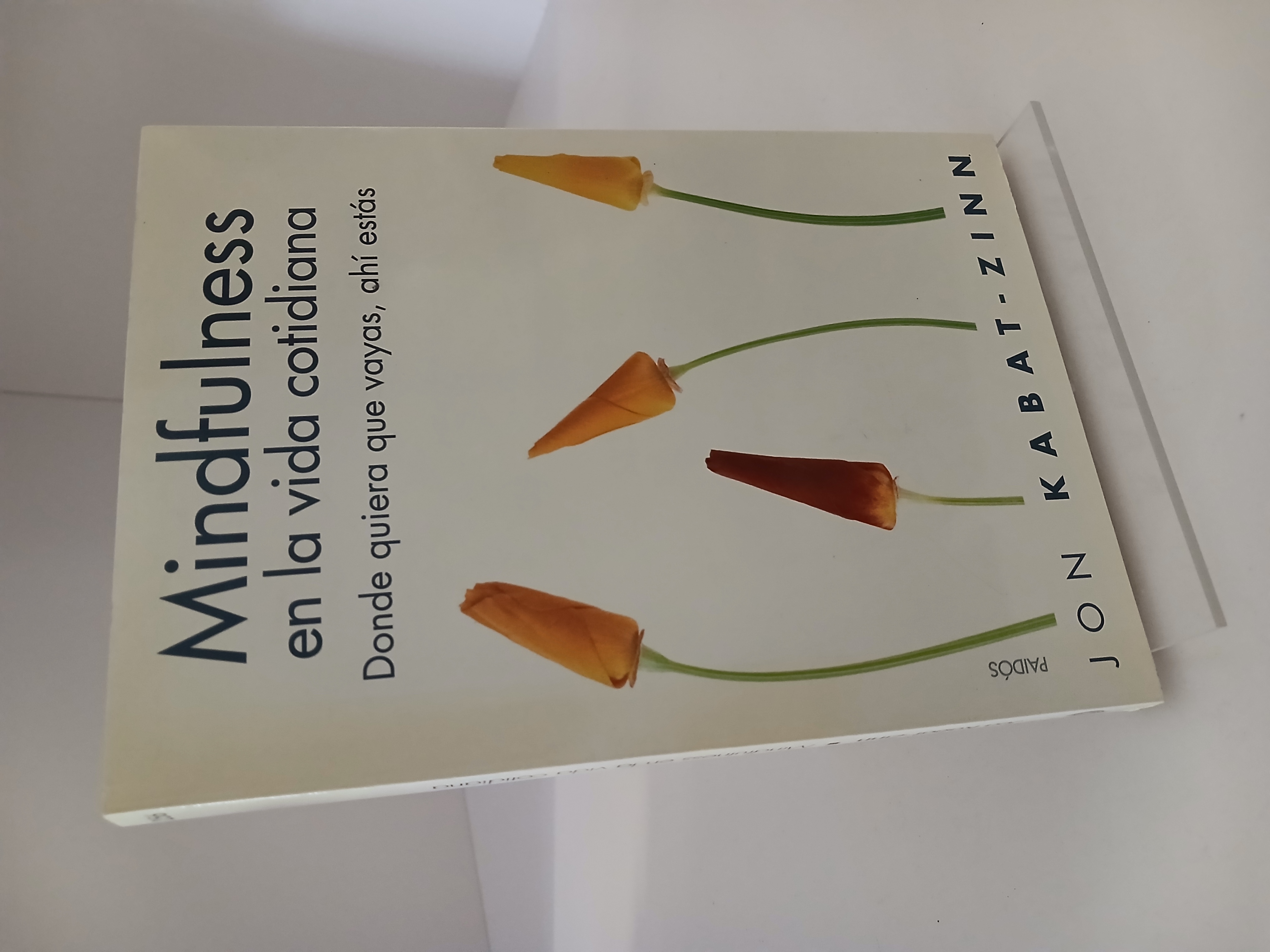 Portada de Mindfulness en la vida cotidiana Donde quiera que vayas, ahí estás