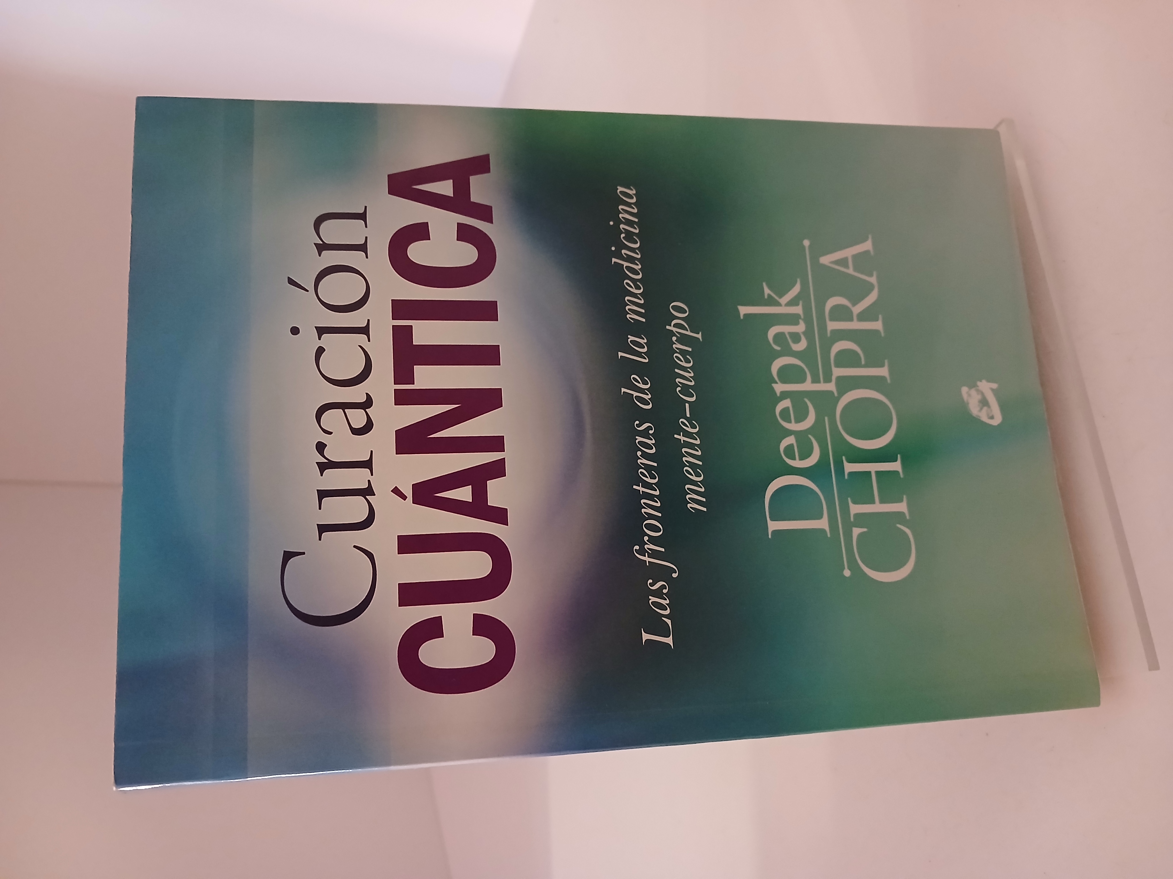 Portada de Curación cuántica : las fronteras de la medicina mente-cuerpo