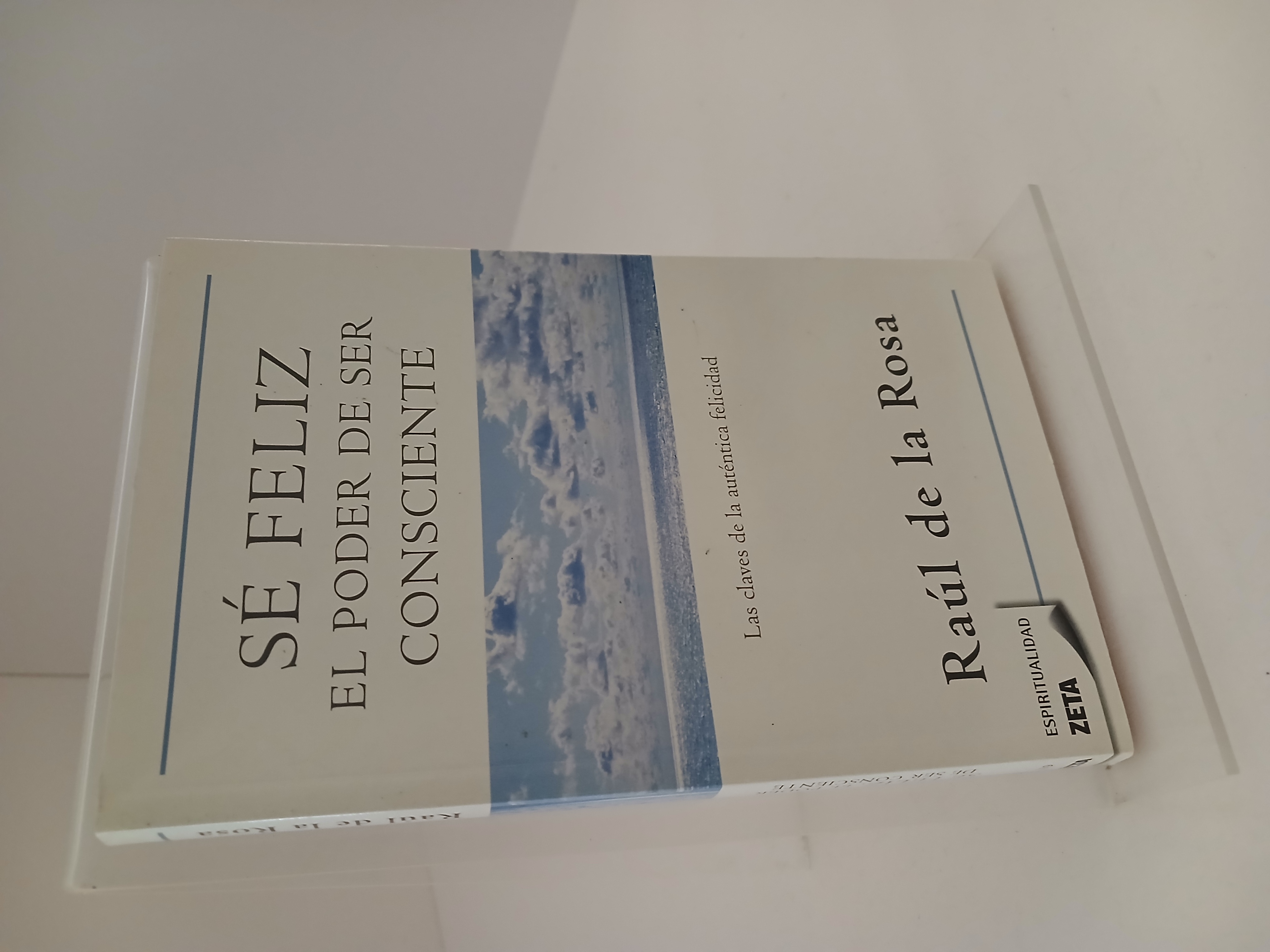 Portada de Sé feliz. El poder de ser consciente