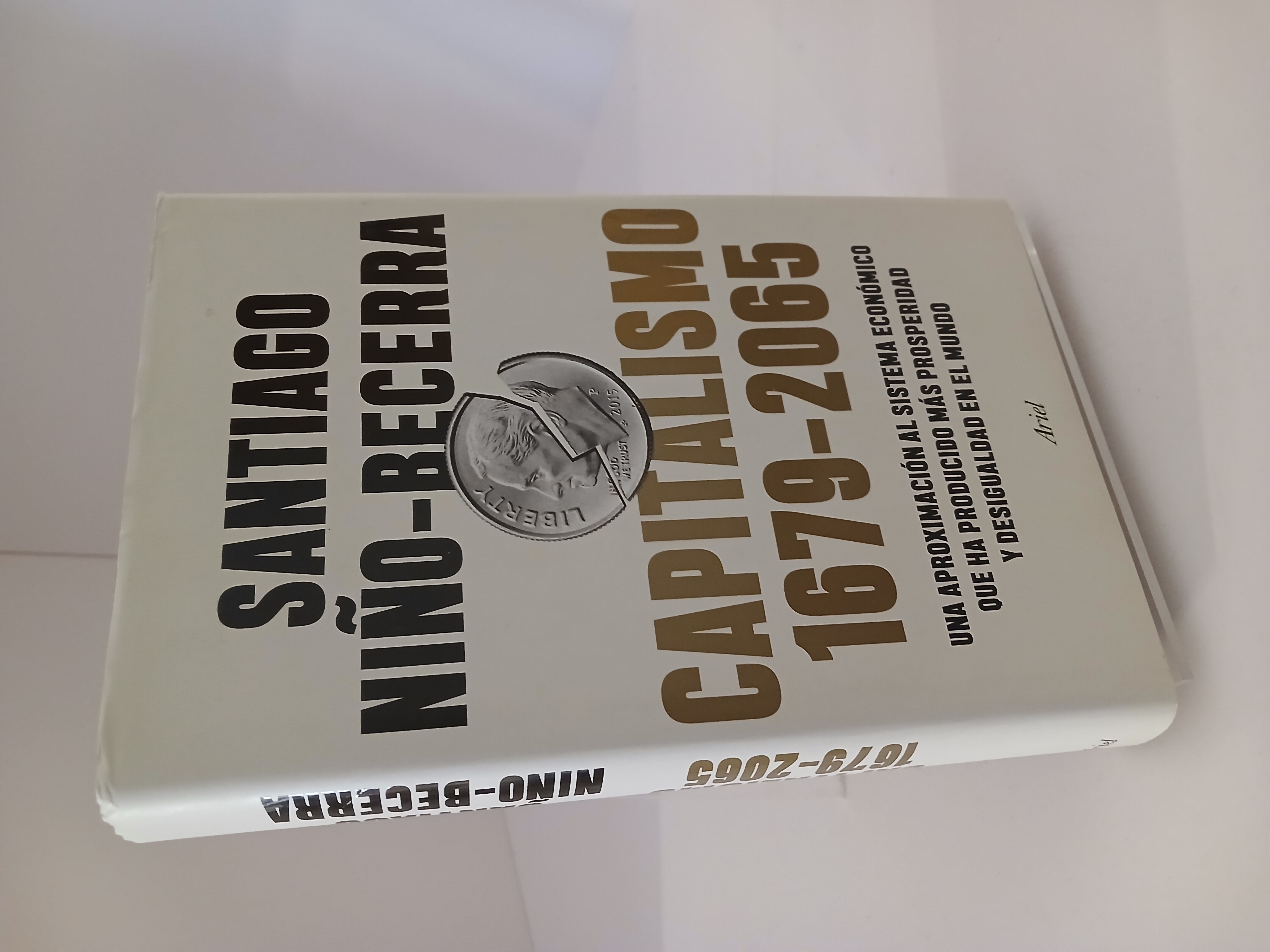 Portada de Capitalismo: 1679-2065. Una aproximación al sistema económico que ha producido más prosperidad y desigualdad en el mundo