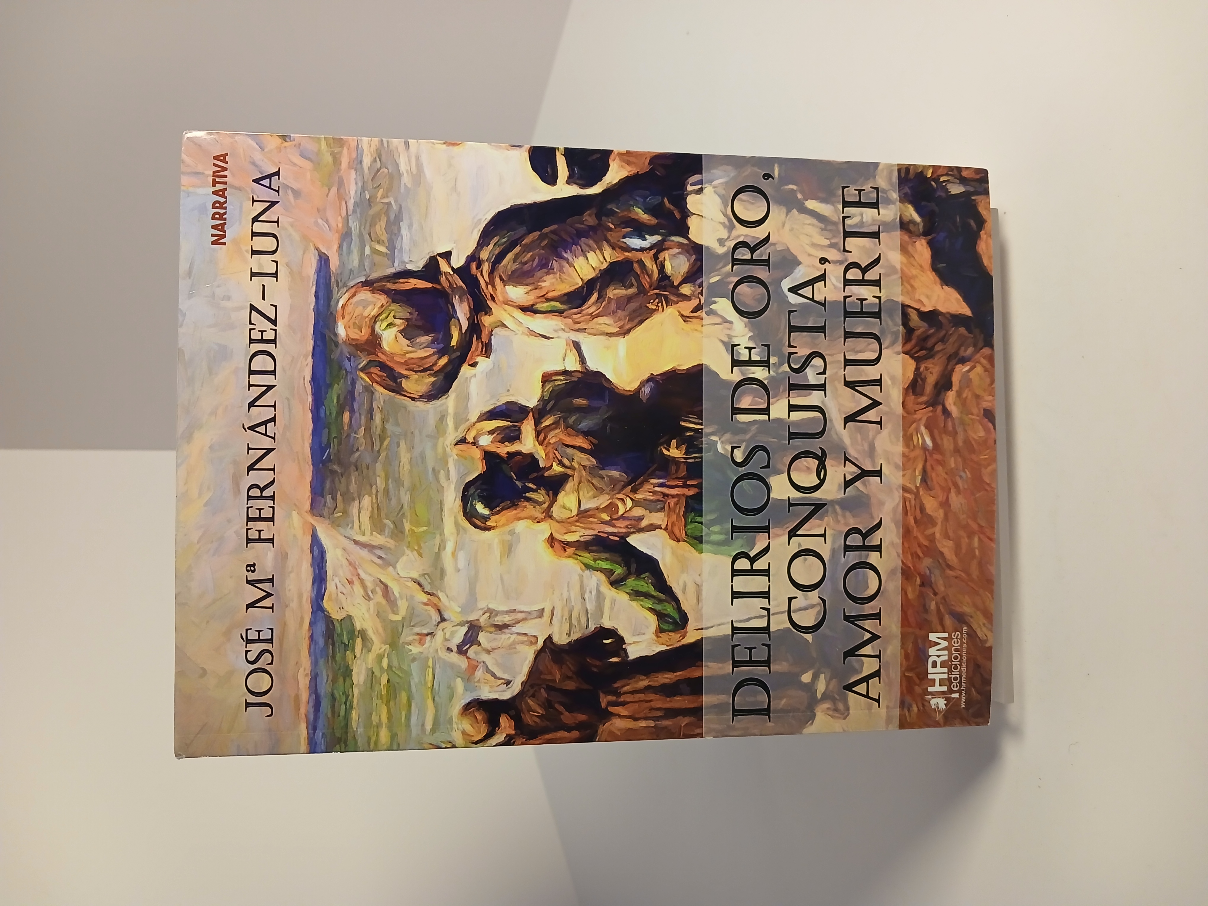 Portada de Delirios de oro, conquista, amor y muerte