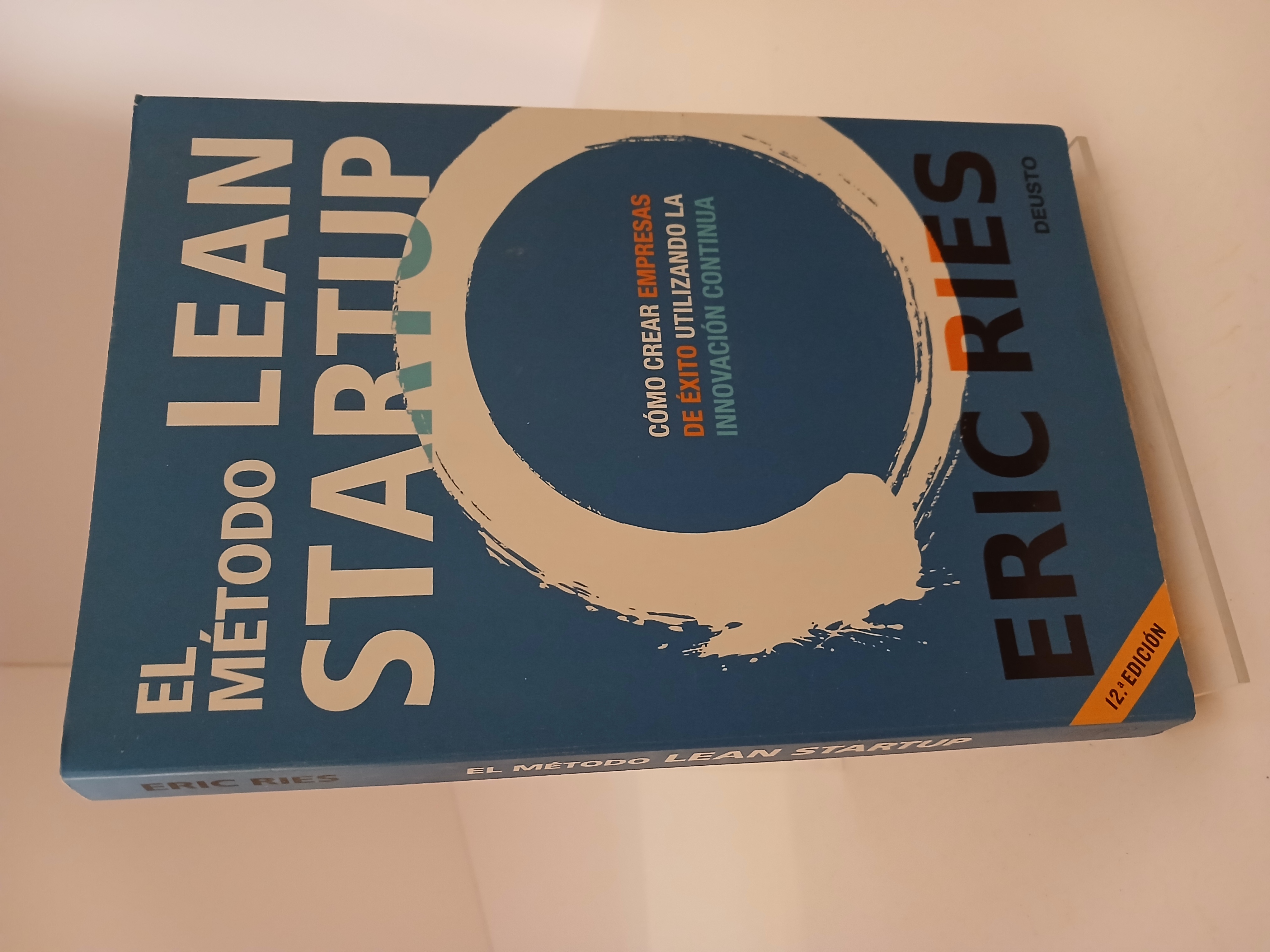 El método Lean Startup Cómo crear empresas de éxito utilizando la innovación continua