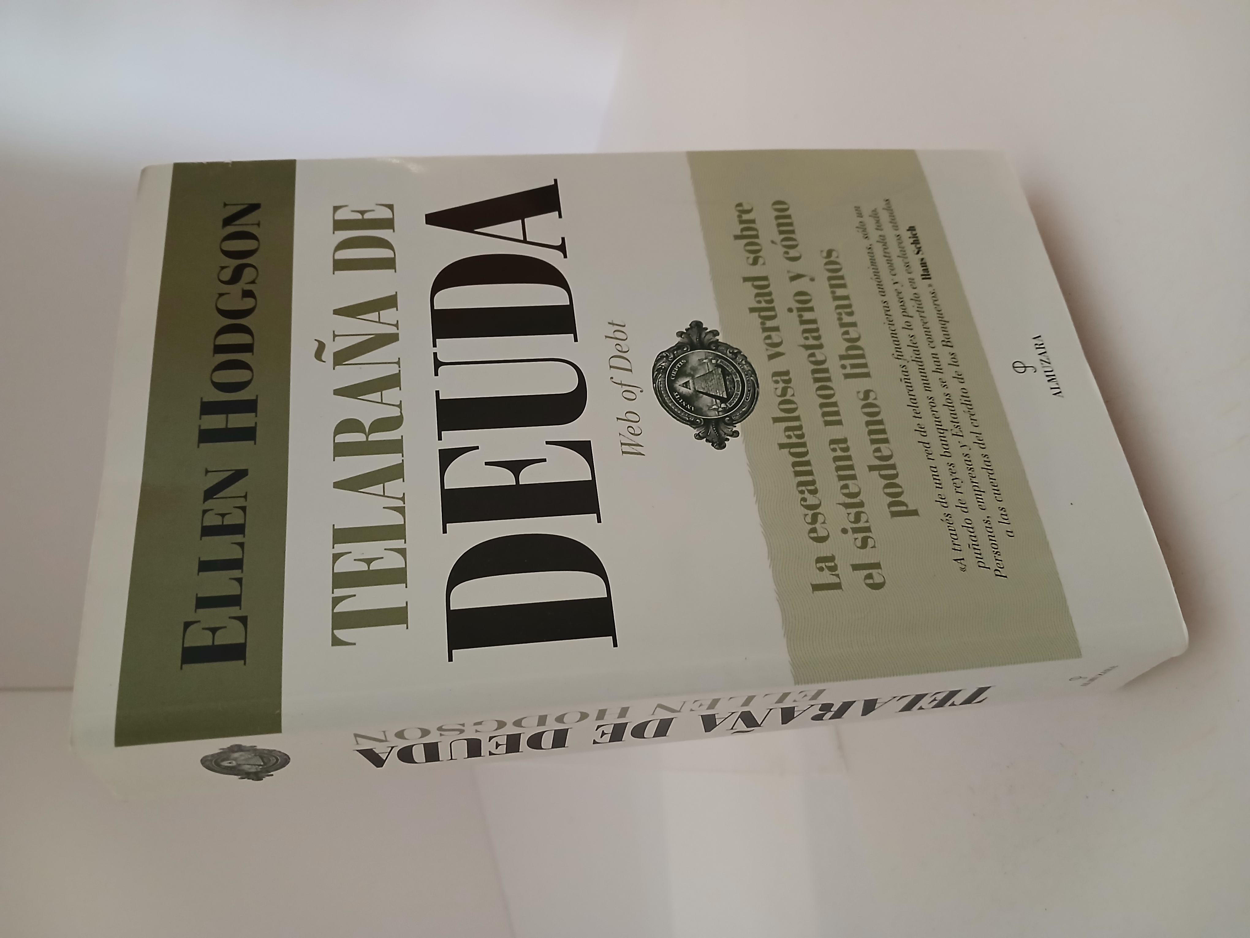Telaraña de deuda : la escandalosa verdad sobre el sistema monetario y cómo podemos liberarnos