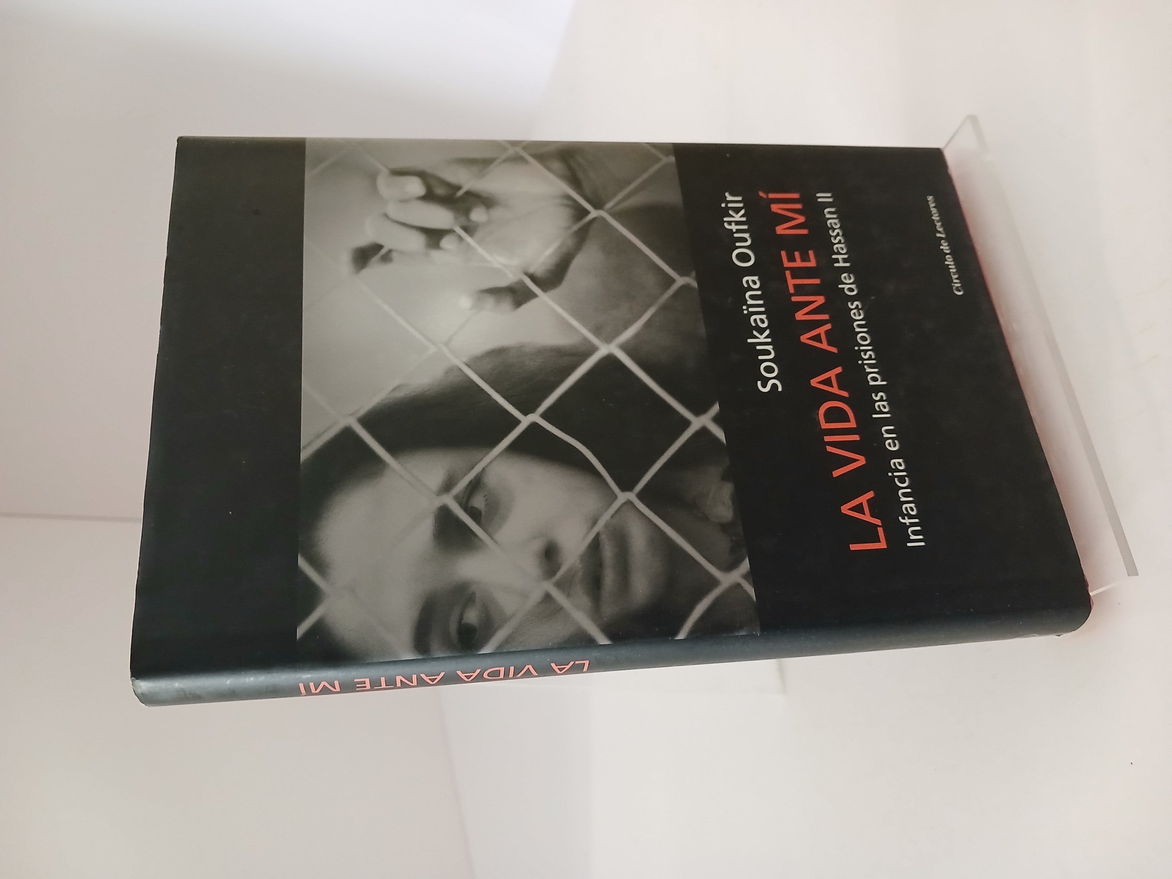La vida ante mí infancia en las prisiones de Hassan II