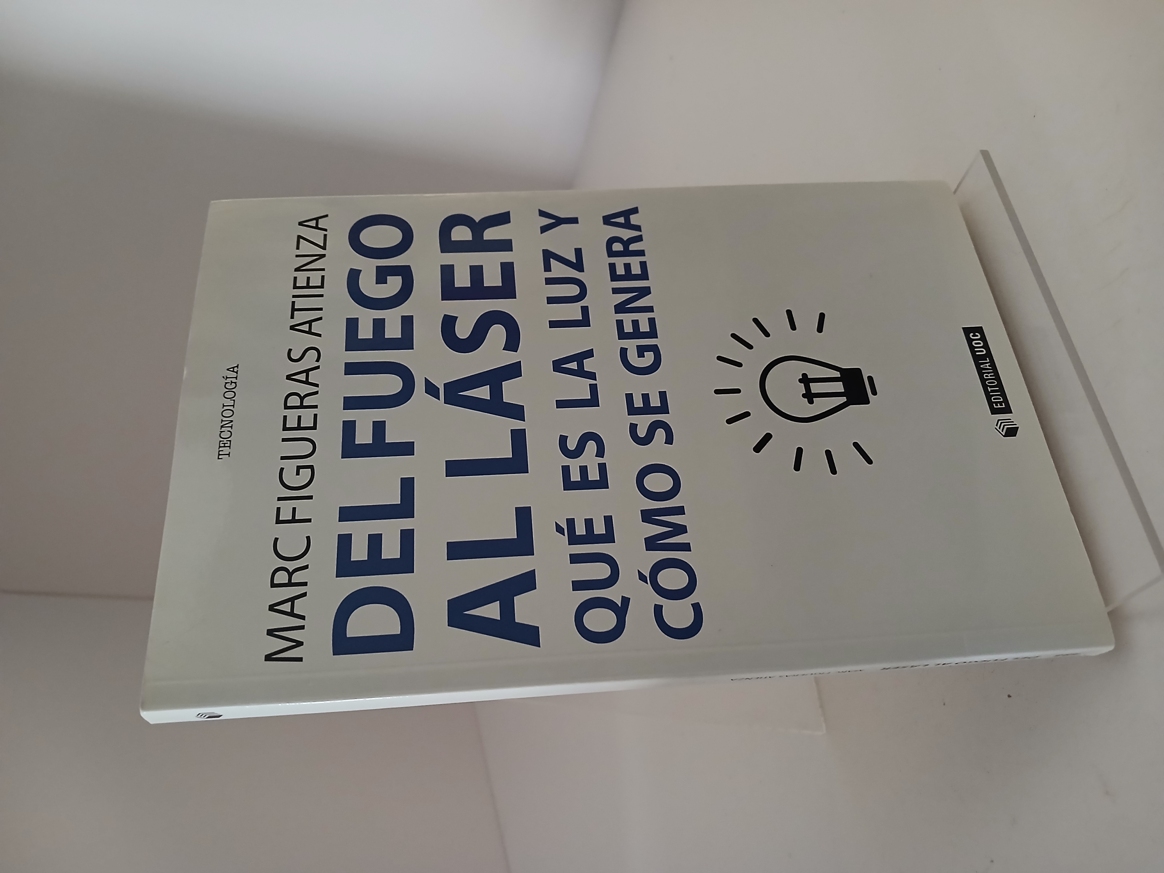 Portada de Del fuego al láser : qué es la luz y cómo se genera