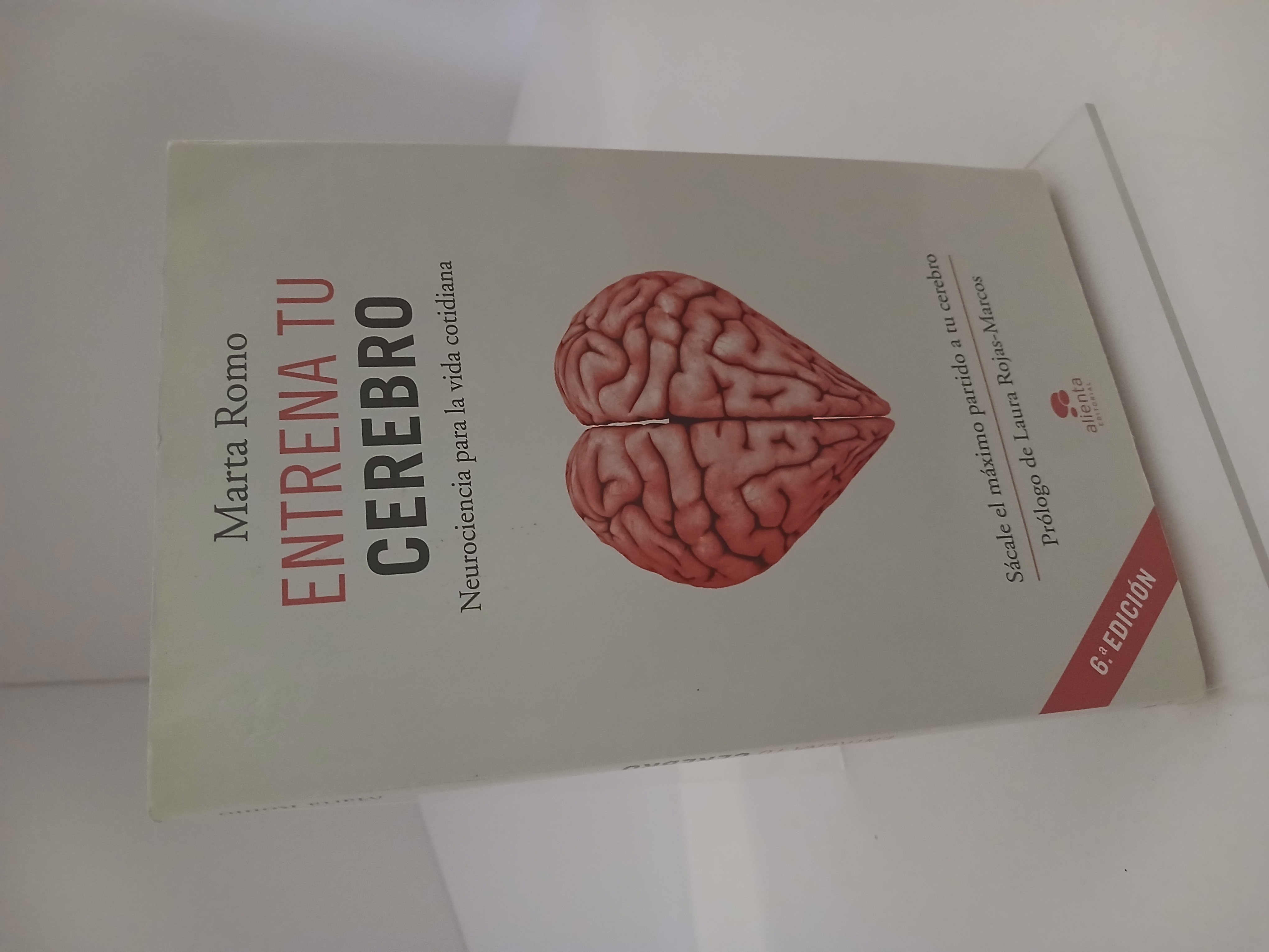 Entrena tu cerebro : neurociencia para la vida cotidiana