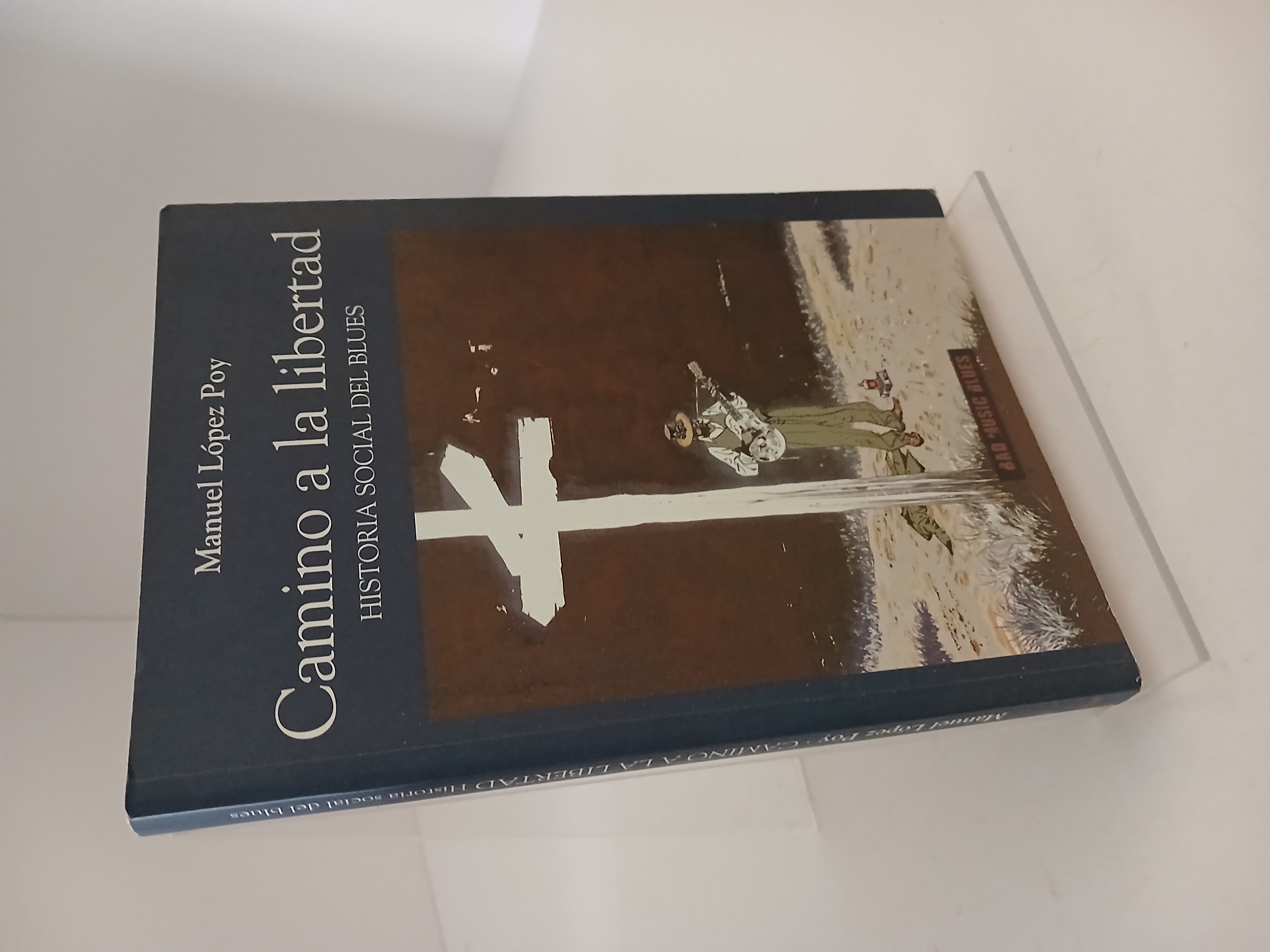 Portada de Camino a la libertad historia social del blues