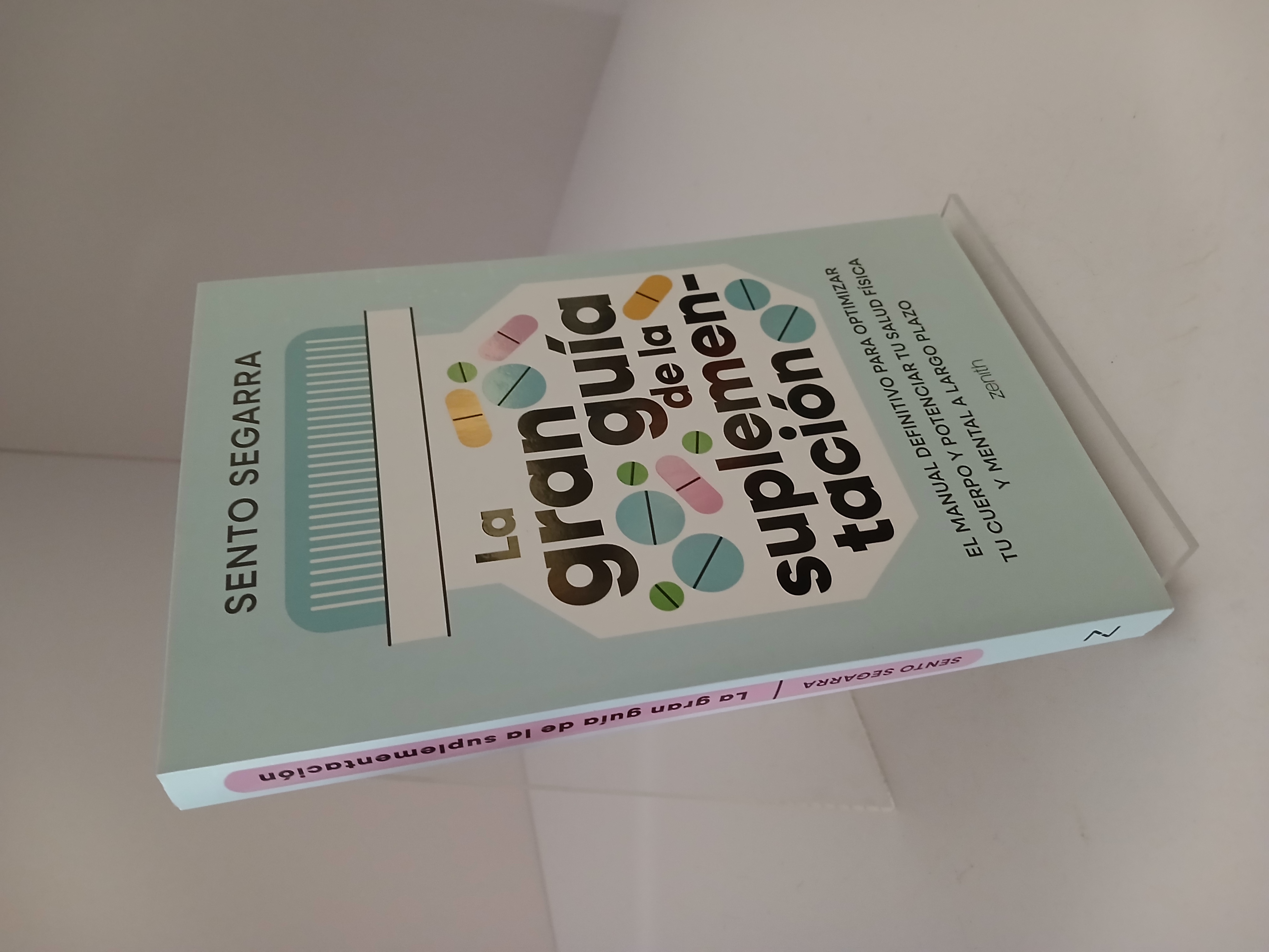 Portada de La gran guía de la suplementación: El manual definitivo para optimizar tu cuerpo y potenciar tu salud física y mental a largo plazo